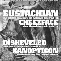 EUSTACIAN, Cheezeface, Dissheveled, Xanopticon